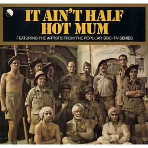 Various - It Ain't Half Hot Mum - Featuring The Artists From The Popular BBC-TV Series (LP)