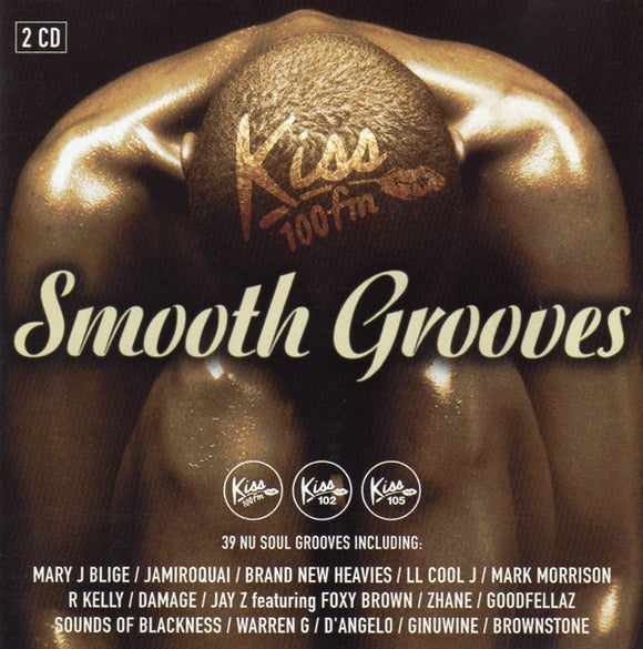 Various - Kiss 100 FM Smooth Grooves - 39 Nu Soul Grooves (2xCD, Comp)