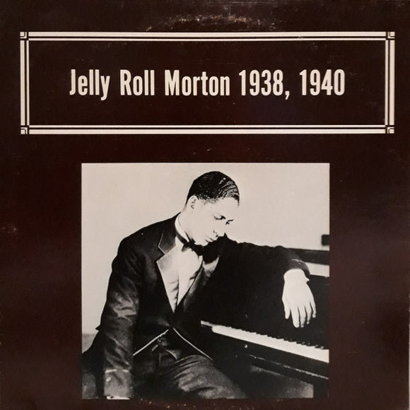 Jelly Roll Morton - 1938, 1940 (LP, Unofficial)