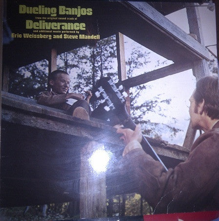 Eric Weissberg And Steve Mandell - Dueling Banjos From The Original Motion Picture Soundtrack Deliverance And Additional Music (LP, Album, RE)