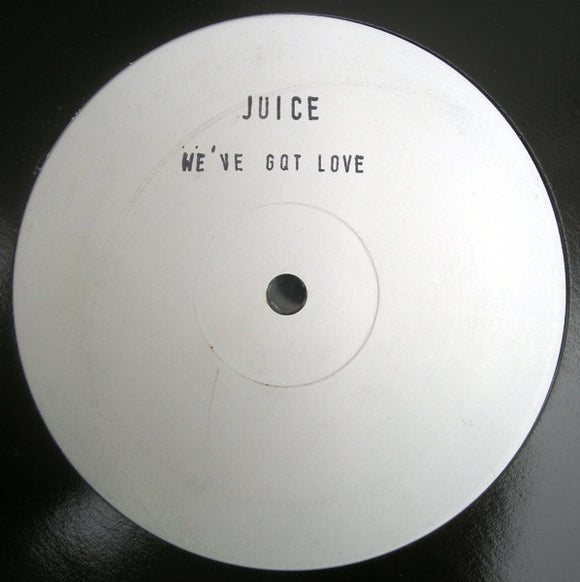 The Juice (3) - We've Got Love (12