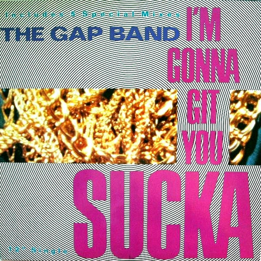 The Gap Band - I'm Gonna Git You Sucka (12", Single)