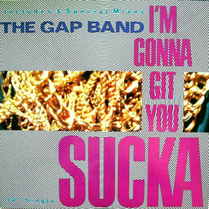 The Gap Band - I'm Gonna Git You Sucka (12", Single)
