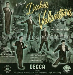 Dickie Valentine With The Skyrockets (2) Conducted By Eric Rogers (2) - Here Is Dickie Valentine (10", Mono)