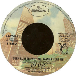 Gap Band* - Burn Rubber (Why You Wanna Hurt Me) (7", Styrene, 19 )