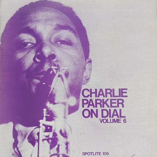 Charlie Parker - Charlie Parker On Dial Volume 6 (LP, Comp, Mono)