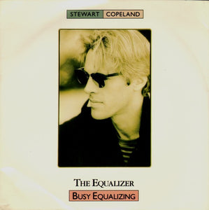 Stewart Copeland - The Equalizer Busy Equalizing (7", Single)