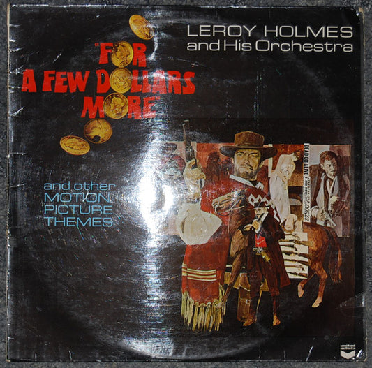 LeRoy Holmes And His Orchestra* - For A Few Dollars More And Other Motion Pictures (LP, Album)