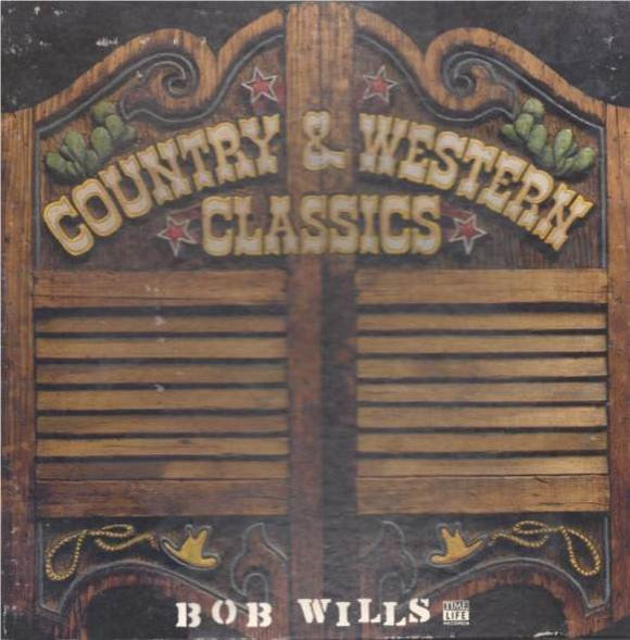 Bob Wills - Country & Western Classics : Bob Wills (3xLP, Comp + Box)
