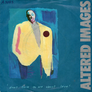 Altered Images - Don't Talk To Me About Love (7", Single, Blu)