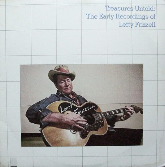 Lefty Frizzell - Treasures Untold: The Early Recordings Of Lefty Frizzell (LP, Comp)