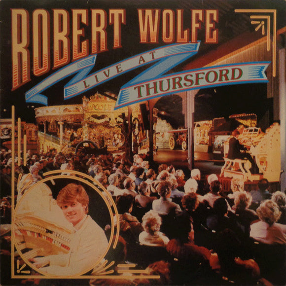 Robert Wolfe - Live At Thursford (LP)
