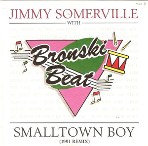 Jimmy Somerville With Bronski Beat - Smalltown Boy (7")