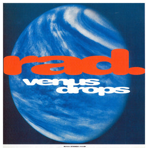 Rad. - Venus Drops / Come My Way (12", Maxi)
