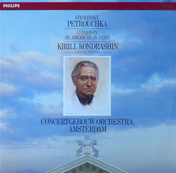 Stravinsky* - Gershwin* - Kiril Kondrashin - Concertgebouw Orchestra, Amsterdam* - Petrouchka - An American In Paris (LP, Album)