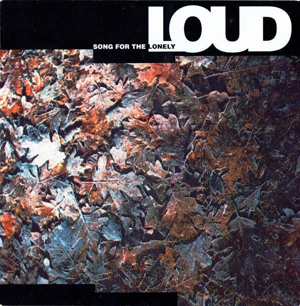 Loud (2) - Song For The Lonely (12", Single)