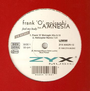 Frank 'O Moiraghi Feat. Amnesia (5) - Feel My Body (UK Remix) (12")