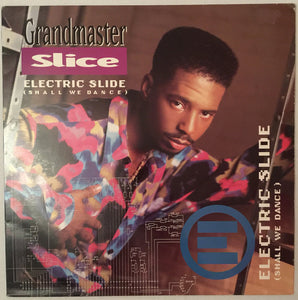 Grandmaster Slice - Electric Slide (Shall We Dance) '92 (12")