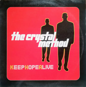 The Crystal Method - Keep Hope Alive (12")