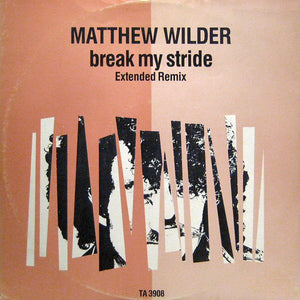 Matthew Wilder - Break My Stride (Extended Remix) (12")