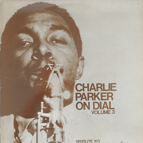 Charlie Parker - Charlie Parker On Dial Volume 3 (LP, Comp, Mono)