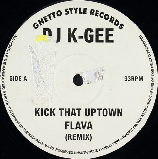 DJ K-Gee - Kick That Uptown Flava / The Chest Breaker (12")