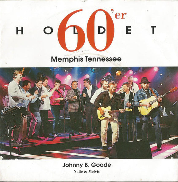 60'er Holdet / Nalle (2) & Melvis - Memphis Tennessee / Johnny B. Goode (7