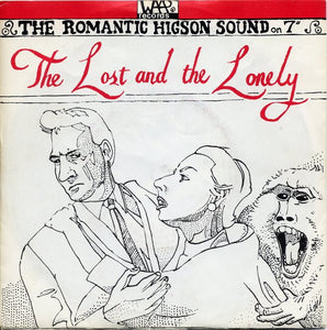 The Higsons - The Lost And The Lonely (7", Single)