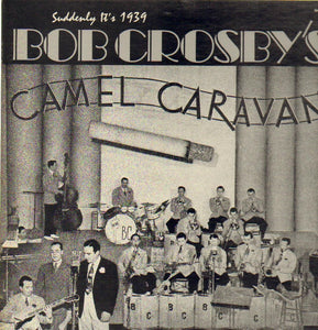 Bob Crosby - Suddenly It's 1939 (LP, Mono)