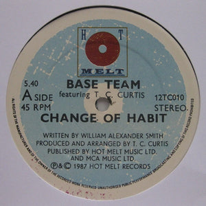 Base Team Feat T.C. Curtis - Change Of Habit (12")