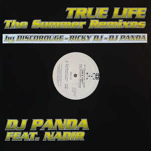 DJ Panda Feat. Nadir - True Life (The Summer Remixes) (12")