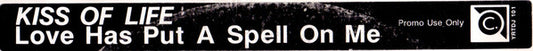 Kiss Of Life - Love Has Put A Spell On Me (12", Promo)