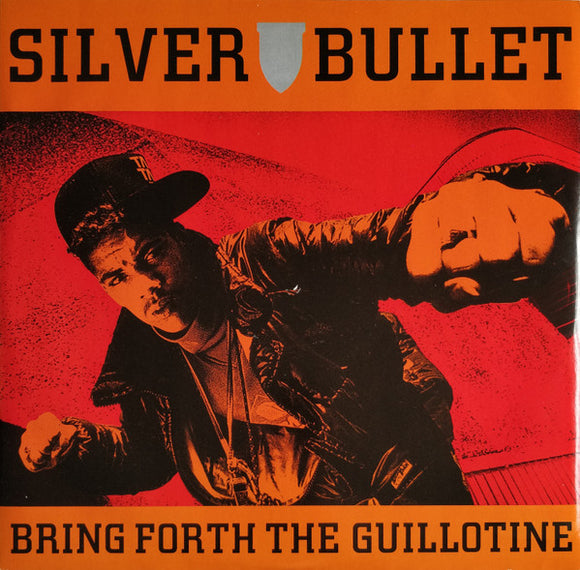 Silver Bullet - Bring Forth The Guillotine (12