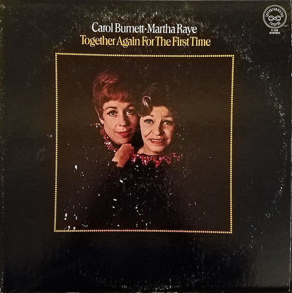 Carol Burnett & Martha Raye - Together Again For The First Time (LP, Album)