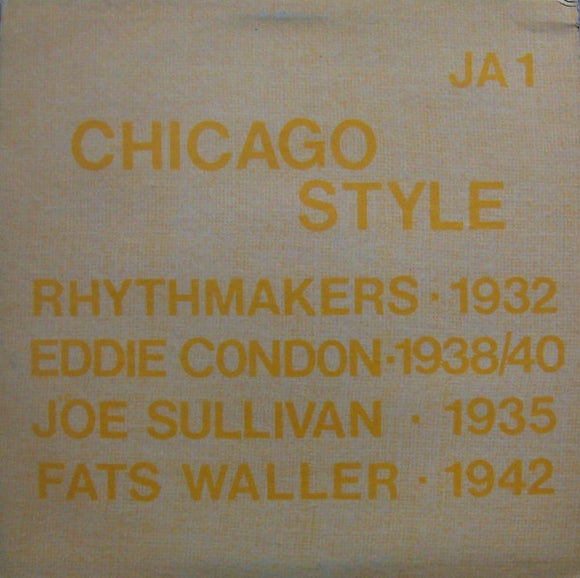 The Rhythmakers, Joe Sullivan, Eddie Condon, Fats Waller - Chicago Style (LP, Comp)