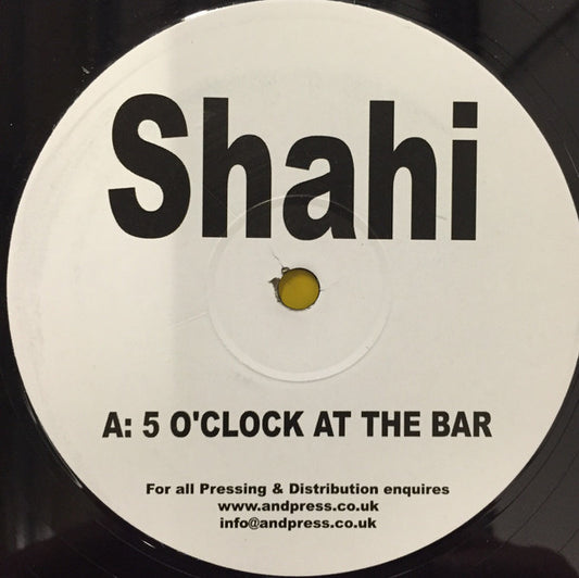 Shahi - 5 O'clock At The Bar / Fiesta (12")