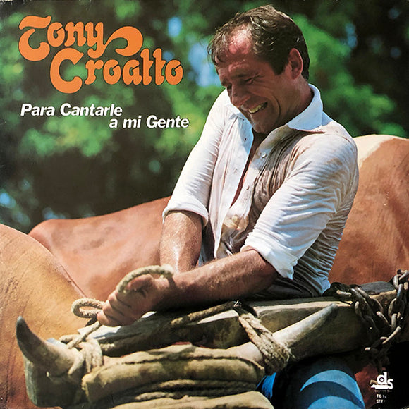 Tony Croatto - Para Cantarle A Mi Gente (LP, Album)