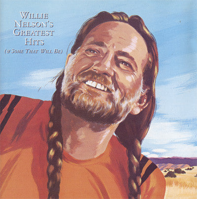 Willie Nelson - Greatest Hits (And Some That Will Be) (CD, Comp)