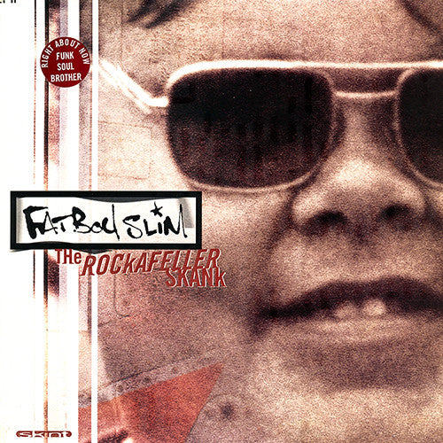 Fatboy Slim - The Rockafeller Skank (12