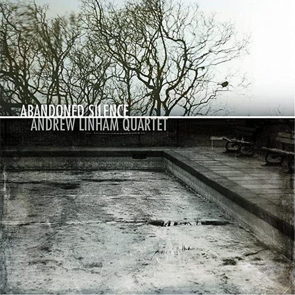 Andrew Linham Quartet - Abandoned Silence (CD, Album)