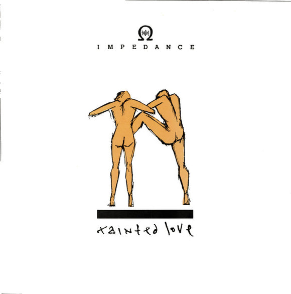 Impedance - Tainted Love (12