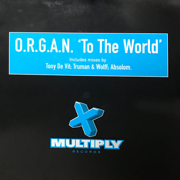 O.R.G.A.N. - To The World (12
