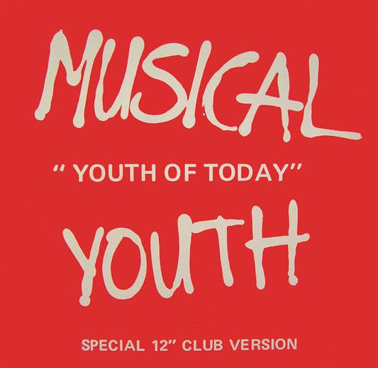 Musical Youth - Youth Of Today (12")