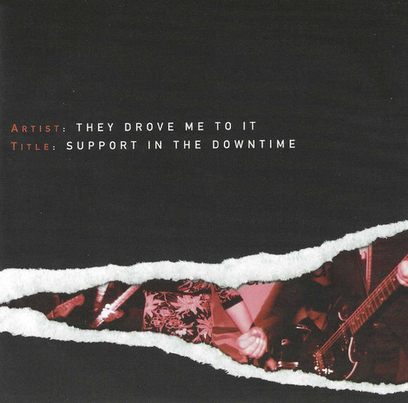 They Drove Me To It - Support In The Downtime (CD)