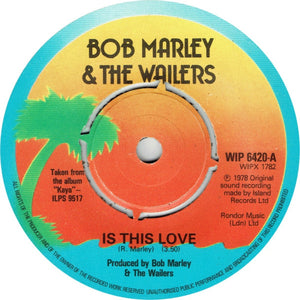 Bob Marley & The Wailers - Is This Love (7", Single, Kno)