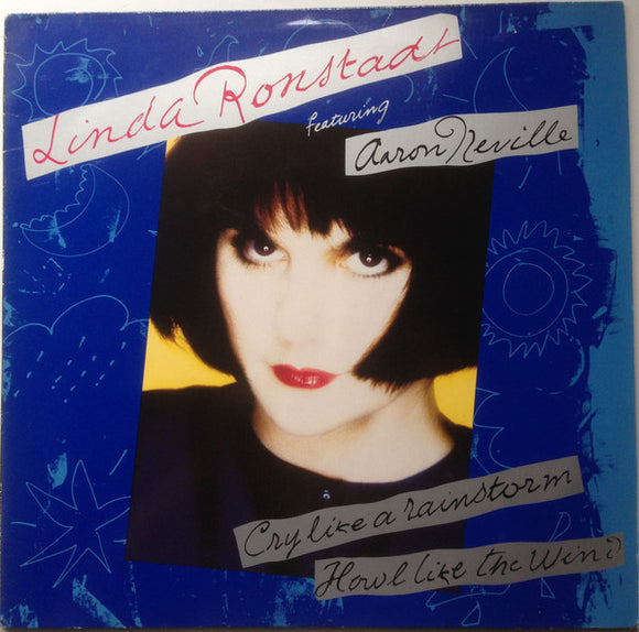 Linda Ronstadt Featuring Aaron Neville - Cry Like A Rainstorm - Howl Like The Wind (LP, Album)