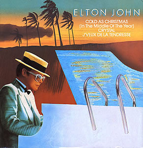 Elton John - Cold As Christmas (In The Middle Of The Year) (12")