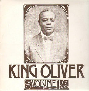 King Oliver - Volume 1 (LP, Comp)