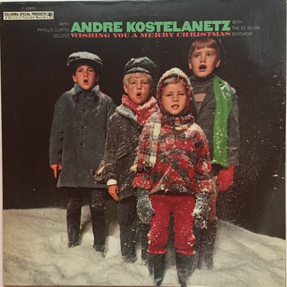Andre Kostelanetz* With Phyllis Curtin And The St. Kilian Boychoir - Wishing You A Merry Christmas (LP, Album)