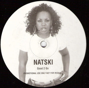 Natski - Good 2 Go (12", Promo)